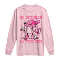 Baseball Breast Cancer Long Sleeve Shirt In October We Wear Pink Baseball Drip