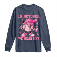 Baseball Breast Cancer Long Sleeve Shirt In October We Wear Pink Baseball Drip