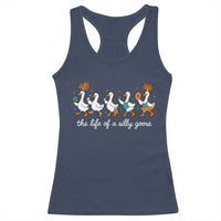 The Life Of A Silly Goose Racerback Tank Top Funny Concert Outfit Country Music Fan - Wonder Print Shop