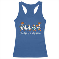 The Life Of A Silly Goose Racerback Tank Top Funny Concert Outfit Country Music Fan - Wonder Print Shop