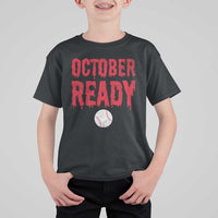 October Ready T Shirt For Kid Philadelphia Playoff Baseball Gift Halloween Costume - Wonder Print Shop