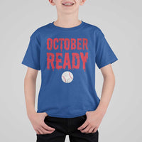 October Ready T Shirt For Kid Philadelphia Playoff Baseball Gift Halloween Costume - Wonder Print Shop