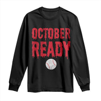 October Ready Long Sleeve Shirt Philadelphia Playoff Baseball Gift Halloween Costume - Wonder Print Shop