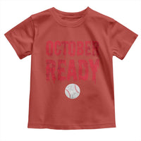 October Ready Toddler T Shirt Philadelphia Playoff Baseball Gift Halloween Costume - Wonder Print Shop
