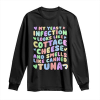 Inappropriate Adult Long Sleeve Shirt Funny My Yeast Infection Roulette Game - Wonder Print Shop