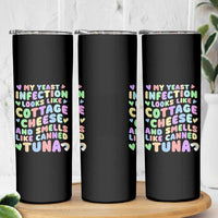 Inappropriate Adult Skinny Tumbler Funny My Yeast Infection Roulette Game - Wonder Print Shop