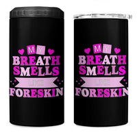 Dirty Humor 4 in 1 Can Cooler Tumbler My Breath Smells Like Foreskin - Wonder Print Shop