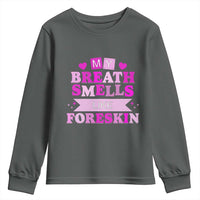Dirty Humor Youth Sweatshirt My Breath Smells Like Foreskin - Wonder Print Shop