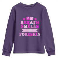 Dirty Humor Youth Sweatshirt My Breath Smells Like Foreskin - Wonder Print Shop