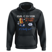 Public Tooter Hoodie Its More Than A Fart Funny Inappropriate Embarrassing - Wonder Print Shop