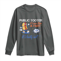 Public Tooter Long Sleeve Shirt Its More Than A Fart Funny Inappropriate Embarrassing - Wonder Print Shop