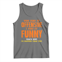 Funny Sarcastic Saying Tank Top Offensive Happy Feeling Quote - Wonder Print Shop
