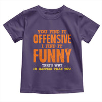 Funny Sarcastic Saying Toddler T Shirt Offensive Happy Feeling Quote - Wonder Print Shop