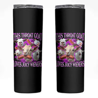 Funny Throat Goat Skinny Tumbler Swallows Juicy Wieners Inappropriate Adult - Wonder Print Shop