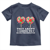 They Arent Going To Suck Themselves Toddler T Shirt Funny Embarrassing Inappropriate Meme - Wonder Print Shop