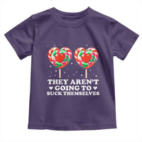 They Arent Going To Suck Themselves Toddler T Shirt Funny Embarrassing Inappropriate Meme - Wonder Print Shop