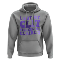 I Got My Clit Pierced At Claries Hoodie Funny Sarcasm Joke Adult Humor Sassy - Wonder Print Shop