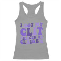 I Got My Clit Pierced At Claries Racerback Tank Top Funny Sarcasm Joke Adult Humor Sassy - Wonder Print Shop