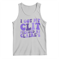 I Got My Clit Pierced At Claries Tank Top Funny Sarcasm Joke Adult Humor Sassy - Wonder Print Shop