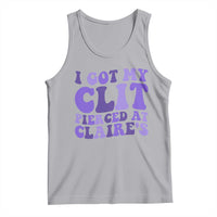 I Got My Clit Pierced At Claries Tank Top Funny Sarcasm Joke Adult Humor Sassy - Wonder Print Shop