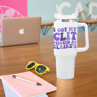 I Got My Clit Pierced At Claries Tumbler With Handle Funny Sarcasm Joke Adult Humor Sassy - Wonder Print Shop