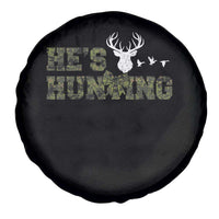 He Is Hunting Spare Tire Cover Camo Deer Hunters Girlfriend Wife Hunting Season - Wonder Print Shop