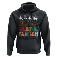 Math Teacher Christmas Hoodie Sleighing Math Problem Xmas Gift