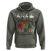 Math Teacher Christmas Hoodie Sleighing Math Problem Xmas Gift