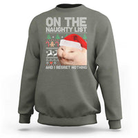 Funny Christmas Cat Sweatshirt On The Naughty List And I Regret Nothing Meme Ugly Xmas - Wonder Print Shop