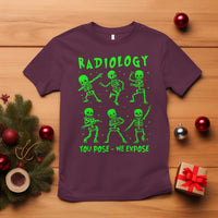 Radiologic Technologist T Shirt Radiology You Pose We Expose Dancing Skeletons Dance Xray Rad Tech - Wonder Print Shop