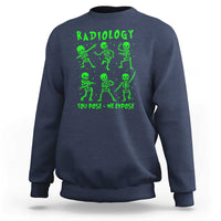 Radiologic Technologist Sweatshirt Radiology You Pose We Expose Dancing Skeletons Dance Xray Rad Tech - Wonder Print Shop