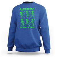 Radiologic Technologist Sweatshirt Radiology You Pose We Expose Dancing Skeletons Dance Xray Rad Tech - Wonder Print Shop