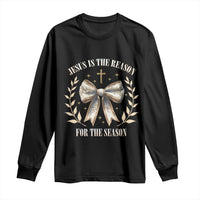 Jesus is the Reason Long Sleeve Shirt Xmas Jesus Lover Religious Christmas Coquette Bow