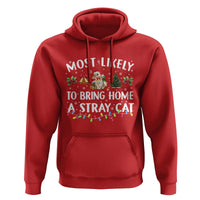 Christmas Cat Hoodie Most Likely To Bring Home A Stray Cat Matching Xmas