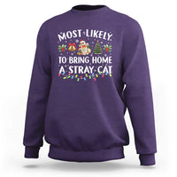 Christmas Cat Sweatshirt Most Likely To Bring Home A Stray Cat Matching Xmas - Wonder Print Shop