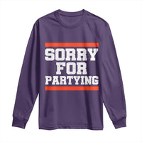 Sorry For Partying Long Sleeve Shirt Funny Present - Wonder Print Shop