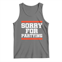 Sorry For Partying Tank Top Funny Present - Wonder Print Shop