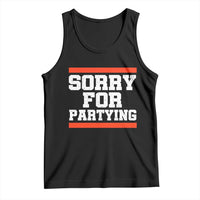 Sorry For Partying Tank Top Funny Present - Wonder Print Shop