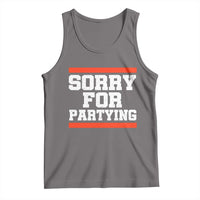 Sorry For Partying Tank Top Funny Present - Wonder Print Shop