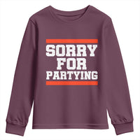 Sorry For Partying Youth Sweatshirt Funny Present - Wonder Print Shop