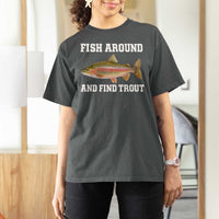 Fish Around and Find Trout T Shirt For Women Fishing Meme Punny Pun Dad Joke Fisherman Gift - Wonder Print Shop