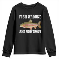Fish Around and Find Trout Youth Sweatshirt Fishing Meme Punny Pun Dad Joke Fisherman Gift - Wonder Print Shop