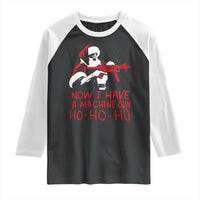 Now I Have A Machine Gun Raglan Shirt Funny Retro Christmas 90s Movie Santa Gun Lovers - Wonder Print Shop
