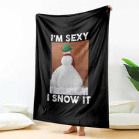 Sarcastic Snowman Throw Blanket Funny Christmas I'm Sexy and I Snow It - Wonder Print Shop
