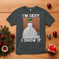 Sarcastic Snowman T Shirt Funny Christmas I'm Sexy and I Snow It - Wonder Print Shop