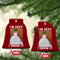 Sarcastic Snowman Ceramic Ornament Funny Christmas I'm Sexy and I Snow It - Wonder Print Shop