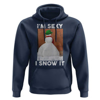 Sarcastic Snowman Hoodie Funny Christmas I'm Sexy and I Snow It - Wonder Print Shop