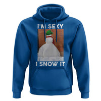 Sarcastic Snowman Hoodie Funny Christmas I'm Sexy and I Snow It - Wonder Print Shop