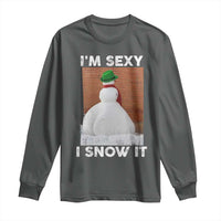 Sarcastic Snowman Long Sleeve Shirt Funny Christmas I'm Sexy and I Snow It - Wonder Print Shop