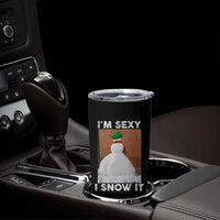Sarcastic Snowman Tumbler Cup Funny Christmas I'm Sexy and I Snow It - Wonder Print Shop